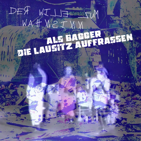 Der Wille zum Wahnsinn - Als Bagger die Lausitz auffraßen